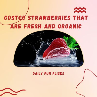 Costco Strawberries That Are Fresh and Organic - Best Strawberries