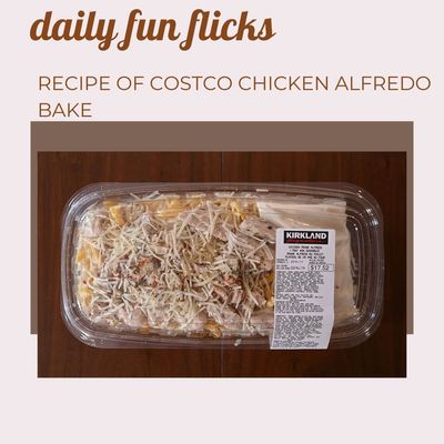Recipe Of Costco Chicken Alfredo Bake - Taste And Ingredients