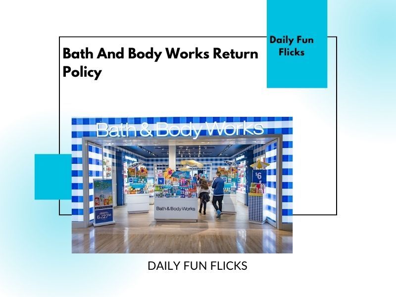 Bath And Body Works Return Policy Things to Know