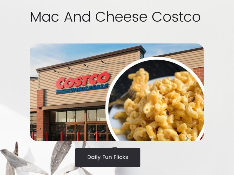 Mac And Cheese Costco - Worth To Try For Foodies