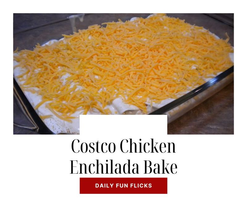 Costco Chicken Enchilada Bake - A Healthy & Satisfying Meal